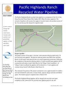 Pacific Highlands Ranch Recycled Water Pipeline FACT SHEET The Pacific Highlands Ranch recycled water pipeline is a component of the City of San Diego Recycled Water Master Plan Update 2005, Phase II system expansion. Th