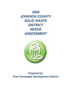 2008 JOHNSON COUNTY SOLID WASTE DISTRICT NEEDS ASSESSMENT