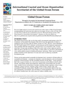 Global Ocean Forum Through its Secretariat, the International Coastal and Ocean Organization accredited to the UN Commission on Sustainable Development since 1993 INPUT TO RIO+20 COMPILATION DOCUMENT November 1, 2011 For