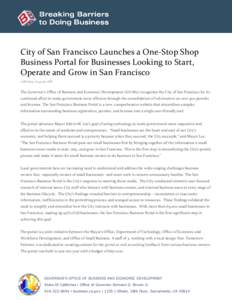City of San Francisco Launches a One-Stop Shop Business Portal for Businesses Looking to Start, Operate and Grow in San Francisco:45:00 AM  The Governor’s Office of Business and Economic Development (GO-Bi