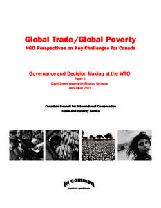 Global Trade/Global Poverty NGO Perspectives on Key Challenges for Canada Governance and Decision Making at the WTO Paper 5 Gauri Sreenivasan with Ricardo Grinspun