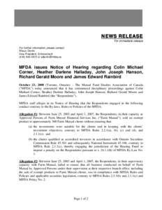 News Release - MFDA issues Notice of Hearing regarding Colin Michael Corner, Heather Darlene Halladay, John Joseph Hanson, Richard Gerald Moore and James Edward Rainbird