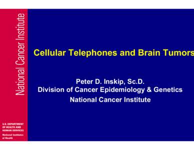 Mobile telecommunications / Health / Radiobiology / Glioma / Environmental health / Medical physics / Meningioma / Mobile phone / Mobile phone radiation and health / Brain tumor / Medicine / Technology