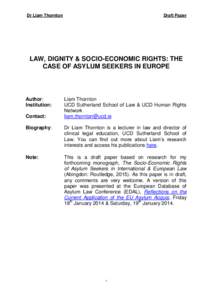 Dr Liam Thornton  Draft Paper LAW, DIGNITY & SOCIO-ECONOMIC RIGHTS: THE CASE OF ASYLUM SEEKERS IN EUROPE