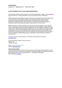 ALGA Bulletin Number 51, 1 September[removed]ISSN[removed]ALGA STATEMENT ON GAY AND LESBIAN MUSEUM IDEA The Australian Lesbian and Gay Archives has not been approached in relation to much publicised plans this week for a