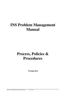 INS Problem Management Manual Process, Policies & Procedures Version 0.4