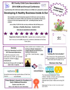 BC Family Child Care Association’s 2014 AGM and Annual Conference In partnership with Child Care Options Resource & Referral is pleased to present: Developing A Healthy Business-Inside & Out
