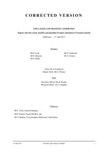 CORRECTED VERSION  EDUCATION AND TRAINING COMMITTEE Inquiry into the extent, benefits and potential of music education in Victorian schools Melbourne — 15 April 2013