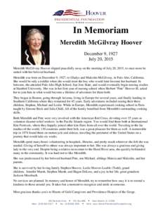 In Memoriam Meredith McGilvray Hoover December 9, 1927 July 20, 2015 Meredith McGilvray Hoover slipped peacefully away on the morning of July 20, 2015, to once more be united with her beloved husband.