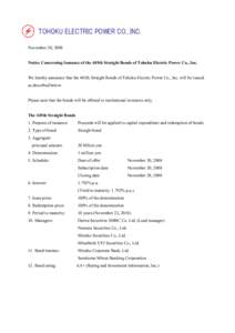 TOHOKU ELECTRIC POWER CO., INC. November 20, 2008 Notice Concerning Issuance of the 445th Straight Bonds of Tohoku Electric Power Co., Inc.  We hereby announce that the 445th Straight Bonds of Tohoku Electric Power Co., 