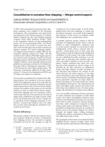 Merger control  Consolidation in container liner shipping — Merger control aspects Fabrizia BENINI, Richard GADAS and Gerald MIERSCH, Directorate-General Competition, unit D-2 and D-4 In 2005, three acquisitions of con