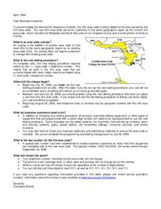 April, 2006 Dear Business Customer: To accommodate the demand for telephone numbers, the 424 area code is being added to the area served by the 310 area code. The new 424 area code will serve customers in the same geogra