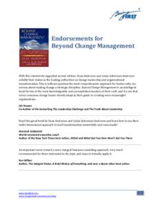 Endorsements for Beyond Change Management With this extensively upgraded second edition, Dean Anderson and Linda Ackerman Anderson solidify their status as the leading authorities on change leadership and organizational 