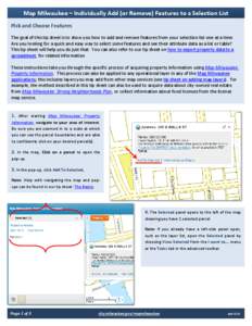 Map Milwaukee – Individually Add (or Remove) Features to a Selection List Pick and Choose Features The goal of this tip sheet is to show you how to add and remove features from your selection list one at a time. Are yo