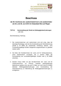 Beschluss der 85. Konferenz der Justizministerinnen und Justizminister am 25. und 26. Juni 2014 im Ostseebad Binz auf Rügen TOP II.8
