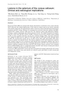 Neurology Asia 2014; 19(1) : 79 – 88  Lesions in the splenium of the corpus callosum: Clinical and radiological implications Min-Keun Park MD, 1Sung-Hee Hwang MDPhD,1Seok-Beom Kwon MD PhD