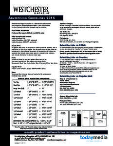 WESTCHESTER  MAGAZINE A dvertising G uidelines 2015 Westchester Magazine works on a Macintosh platform and