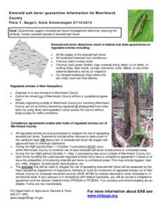 Emerald ash borer quarantine information for Merrimack County Piera Y. Siegert, State Entomologist[removed]Goal: Quarantines support emerald ash borer management efforts by reducing the artificial, human-assisted spre