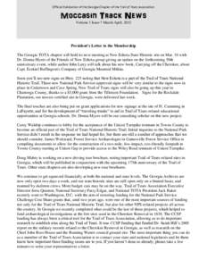 Official Publication of the Georgia Chapter of the Trail of Tears Association  Moccasin Track News Volume 1 Issue 7 March-April, 2012  President’s Letter to the Membership