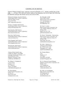 CERTIFICATE OF SERVICE Attorney Robert Gerald Lorge, corporate counsel for Prelude, L.L.C., hereby certifies that on this 14th of June, 2014, true and correct copies of the foregoing were served upon the following by ele