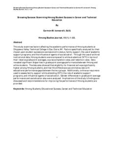 Stressing Success: Examining Hmong Student Success in Career and Technical Education by Carmen M. Iannarelli. Hmong Studies Journal, 15(1): 1-22. Stressing Success: Examining Hmong Student Success in Career and Technical