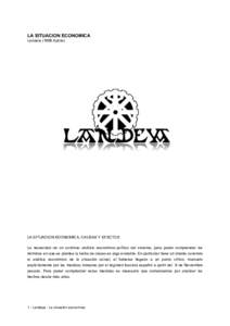 LA SITUACION ECONOMICA LandeiaApirila) LA SITUACION ECONOMICA, CAUSAS Y EFECTOS La necesidad de un continuo análisis económico-político del sistema, para poder comprender los términos en que se plantea la Iuch