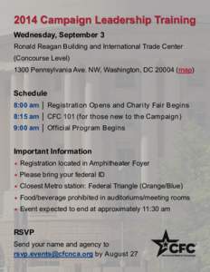 2014 Campaign Leadership Training Wednesday, September 3 Ronald Reagan Building and International Trade Center (Concourse Level[removed]Pennsylvania Ave. NW, Washington, DC[removed]map)