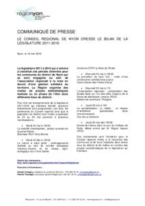 COMMUNIQUÉ DE PRESSE LE CONSEIL REGIONAL DE NYON DRESSE LE BILAN DE LA LEGISLATURENyon, le 18 maiLa législature 2011 à 2016 qui s’achève