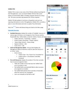 MOBILE IFM: Mobile IFM is a way to view some of the IFM data without launching the full IFM application. Users can launch Mobile IFM from their smart phone (recommended), tablet or desktop computer browser by using a URL