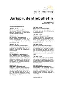 Jurisprudentiebulletin 2010, aflevering 9 Nummers: 115 – 128 Vordering benadeelde partij: JBS 2010, nr. 115 Rb. Utrecht 6 september 2010