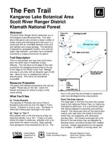 The Fen Trail Kangaroo Lake Botanical Area Scott River Ranger District Klamath National Forest Welcome! The Scott River Ranger District welcomes you to