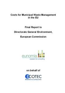 Costs for Municipal Waste Management in the EU Final Report to Directorate General Environment, European Commission