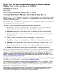 NEWS from the North Dakota Department of Human Services 600 East Boulevard Avenue, Bismarck ND[removed]FOR IMMEDIATE RELEASE Dec. 7, 2012 Contact: LuWanna Lawrence, Public Information Officer, [removed]