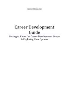 SKIDMORE COLLEGE  Career Development Guide Getting to Know the Career Development Center & Exploring Your Options