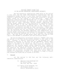 NATIONAL MARKET SYSTEM PLAN OF THE OPTIONS REGULATORY SURVEILLANCE AUTHORITY The self-regulatory organizations named below as the parties to this plan, and any other self-regulatory organizations that may subsequently be