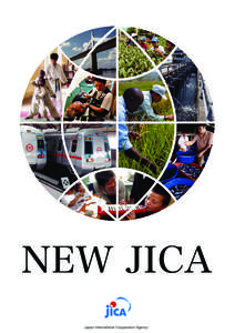 Facts and Figures History New JICA was oﬃcially inaugurated on October 1, 2008 with a merger between the existing Japan International Cooperation Agency and the overseas economic cooperation section of the Japan Bank 