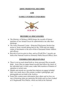 ARMY PERSONNEL RECORDS AND FAMILY INTEREST ENQUIRIES HISTORICAL DISCLOSURES • The Ministry of Defence (MOD) keeps the records of former
