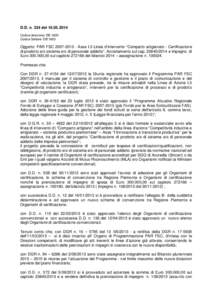 D.D. n. 334 delCodice direzione: DB 1600 Codice Settore: DB 1603 Oggetto: PAR FSCAsse I.3 Linea d’intervento “Comparto artigianato - Certificazione di prodotto e/o sistema e/o di personale ad