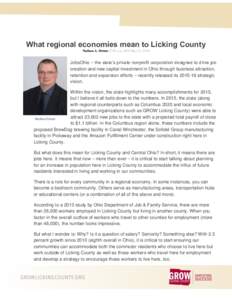 What regional economies mean to Licking County Nathan A. Strum12:05 a.m. EDT May 21, 2016 JobsOhio – the state’s private nonprofit corporation designed to drive job creation and new capital investment in Ohio through