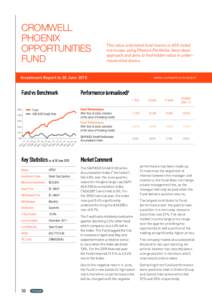 CROMWELL PHOENIX OPPORTUNITIES FUND  This value orientated fund invests in ASX-listed