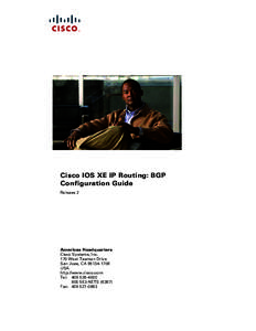 Cisco IOS XE IP Routing: BGP Configuration Guide Release 2 Americas Headquarters Cisco Systems, Inc.