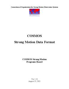 Consortium of Organizations for Strong-Motion Observation Systems  COSMOS Strong Motion Data Format  COSMOS Strong Motion