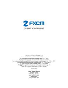 CLIENT AGREEMENT   FOREX CAPITAL MARKETS LLC For Individual Accounts, please complete pages 7-8 &[removed]For Corporate Accounts, please complete pages 7-8 &[removed]For Limited Liability Company (LLC) Accounts, please co