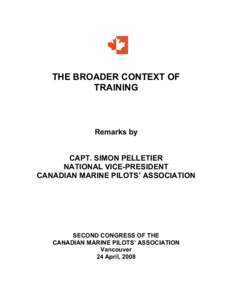 Microsoft Word - The Broader Context  of Training - Capt. Simon Pelletier -24 April 2008.doc