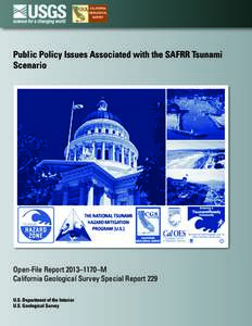 Public Policy Issues Associated with the SAFRR Tsunami Scenario Open-File Report 2013–1170–M California Geological Survey Special Report 229 U.S. Department of the Interior