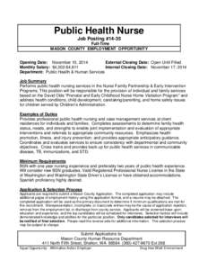 Public Health Nurse Job Posting #14-35 Full-Time MASON COUNTY EMPLOYMENT OPPORTUNITY Opening Date: November 10, 2014 External Closing Date: Open Until Filled