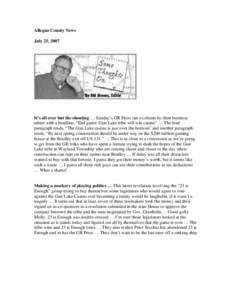 Allegan County News July 25, 2007 It’s all over but the shouting … Sunday’s GR Press ran a column by their business editor with a headline, “End game: Gun Lake tribe will win casino” … The lead paragraph read