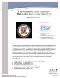 Cashman Middle School Academy of Mathematics, Science, and Engineering Motto: Citius, Altius, Fortius Principal: Misti Taton Contact Info
