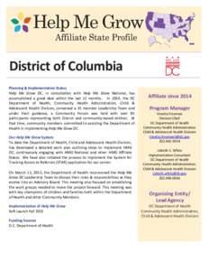 Help Me Grow District of Columbia Planning & Implementation Status Help Me Grow DC, in consultation with Help Me Grow National, has accomplished a great deal within the last 12 months. In 2014, the DC Department of Healt