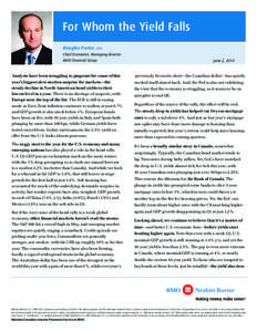 For Whom the Yield Falls Douglas Porter, CFA Chief Economist, Managing Director BMO Financial Group  June 2, 2014